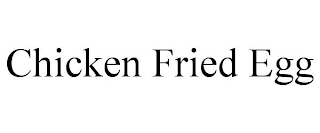 CHICKEN FRIED EGG