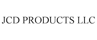 JCD PRODUCTS LLC