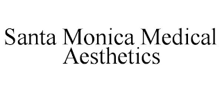 SANTA MONICA MEDICAL AESTHETICS