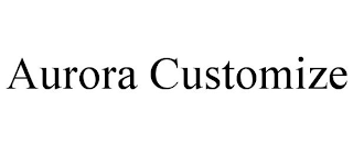 AURORA CUSTOMIZE