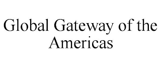 GLOBAL GATEWAY OF THE AMERICAS