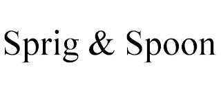 SPRIG & SPOON