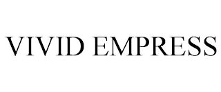 VIVID EMPRESS