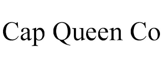 CAP QUEEN CO