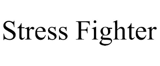 STRESS FIGHTER