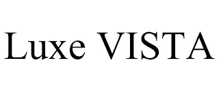 LUXE VISTA