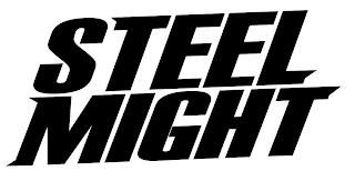 STEEL MIGHT