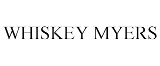 WHISKEY MYERS