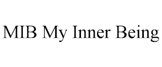 MIB MY INNER BEING