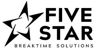 FIVE STAR BREAKTIME SOLUTIONS