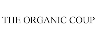 THE ORGANIC COUP