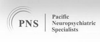 PNS PACIFIC NEUROPSYCHIATRIC SPECIALISTS