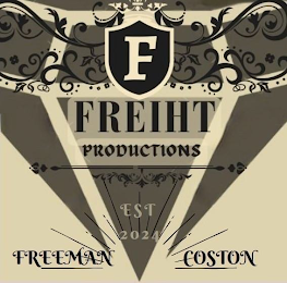 F FREIHT PRODUCTIONS EST 2024 FREEMAN COSTON
