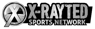 X X-RAYTED SPORTS NETWORK