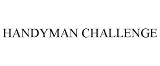 HANDYMAN CHALLENGE