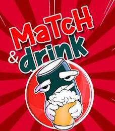 MATCH & DRINK