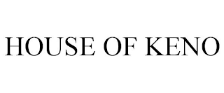 HOUSE OF KENO