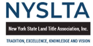 NYSLTA NEW YORK STATE LAND TITLE ASSOCIATION, INC. TRADITION, EXCELLENCE, KNOWLEDGE AND VISION