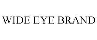 WIDE EYE BRAND