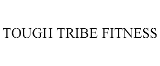 TOUGH TRIBE FITNESS