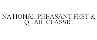 NATIONAL PHEASANT FEST & QUAIL CLASSIC