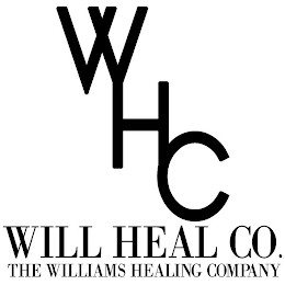 WHC WILL HEAL CO. THE WILLIAMS HEALING COMPANY