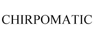CHIRPOMATIC