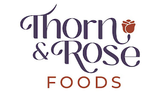 THORN & ROSE FOODS