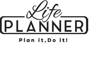 LIFE PLANNER PLAN IT, DO IT!