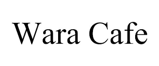 WARA CAFE