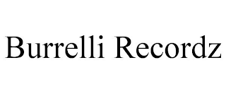 BURRELLI RECORDZ