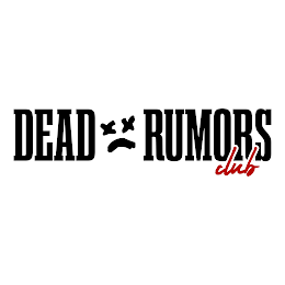 DEAD RUMORS CLUB LLC