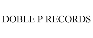 DOBLE P RECORDS
