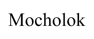 MOCHOLOK