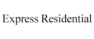 EXPRESS RESIDENTIAL