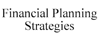 FINANCIAL PLANNING STRATEGIES