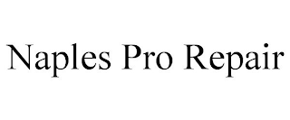 NAPLES PRO REPAIR