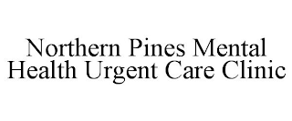 NORTHERN PINES MENTAL HEALTH URGENT CARE CLINIC