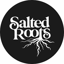 SALTED ROOTS