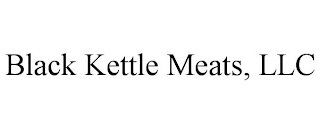 BLACK KETTLE MEATS, LLC