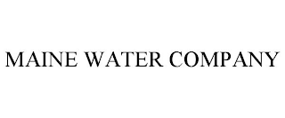 MAINE WATER COMPANY