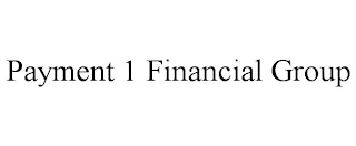 PAYMENT 1 FINANCIAL GROUP