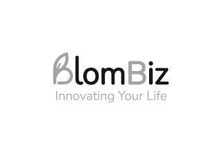 BLOMBIZ INNOVATING YOUR LIFE