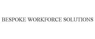 BESPOKE WORKFORCE SOLUTIONS