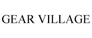 GEAR VILLAGE