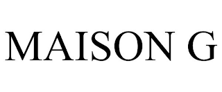 MAISON G