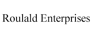 ROULALD ENTERPRISES