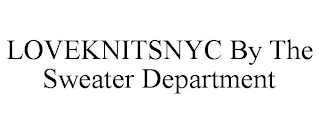 LOVEKNITSNYC BY THE SWEATER DEPARTMENT