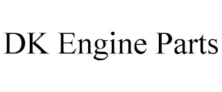 DK ENGINE PARTS