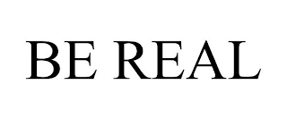 BE REAL